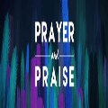 Prayer & Praise